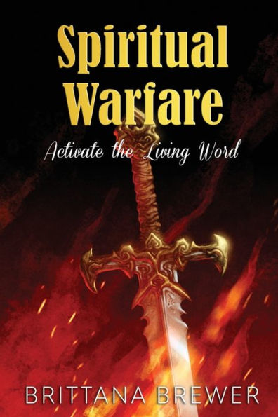 Spiritual Warfare: Activate the Living Word