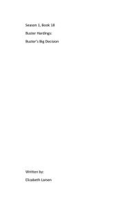 Title: Season 1, Book 18 Buster Hardings: Buster's Big Decision by Elizabeth Larsen:, Author: Elizabeth  Larsen