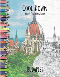 Title: Cool Down Adult Coloring Book: Budapest:, Author: York P. Herpers