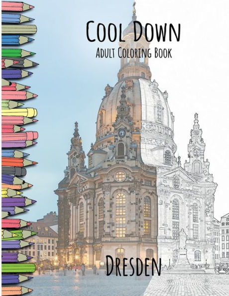 Cool Down Adult Coloring Book: Dresden: