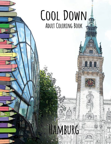 Cool Down Adult Coloring Book: Hamburg: