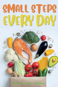 Title: Weight Loss Journal - SMALL STEPS EVERY DAY Modern Cozy Keto: 90 Days of Detox to Fast Slim Down 12 Week Food Diet Planner and Exercise Fitness Tracker for Men and Women, Author: Luxe Stationery