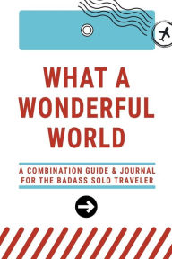 Title: What A Wonderful World, Author: Natasha Sattler