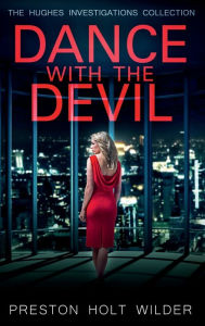 Title: Dance with the Devil, Author: Preston Holt Wilder