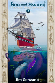 Title: Sea and Sword: A Stranger World Adventure, Author: Jim Genzano