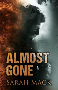 Title: Almost Gone, Author: Sarah Mack