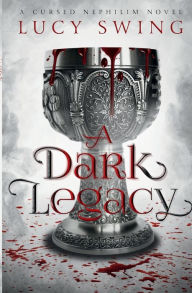 Title: A Dark Legacy, Author: Lucy Swing