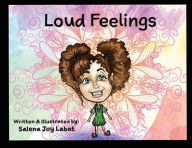 Title: Loud Feelings, Author: Salena Labat