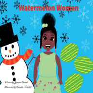 Title: Watermelon Woman, Author: Jasmine Purnell