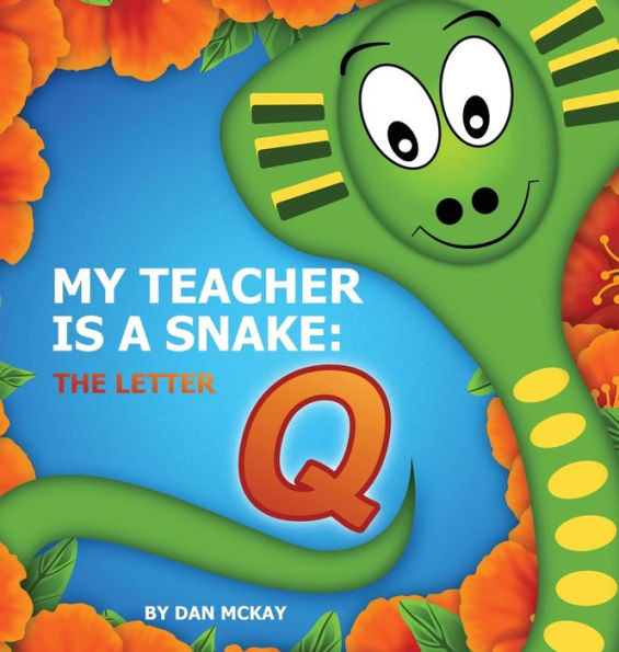 My Teacher is a Snake The Letter Q