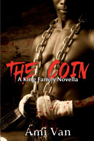 Title: The Coin: A King Family Novella, Author: Ami Van