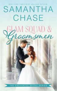 Title: Glam Squad & Groomsmen, Author: Samantha Chase