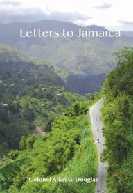 Title: Letters to Jamaica, Author: Allan Douglas