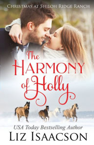 Title: The Harmony of Holly: Glover Family Saga & Christian Romance, Author: Liz Isaacson
