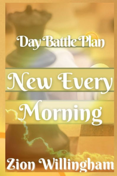 New Every Morning: Day Battle Plan