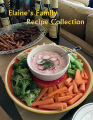 Title: Elaine's Family Recipe Collection, Author: Elaine Tourville