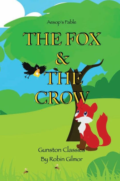 THE FOX & THE CROW by Robin Gilmor, Aesop Aesop, Paperback | Barnes ...