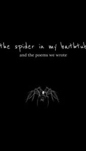 Title: The Spider in my Bathtub: and the poems we wrote, Author: Selah Aderyn