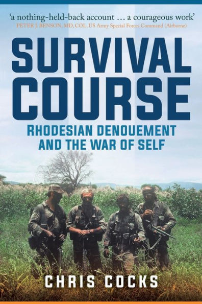 Survival Course: Rhodesian Denouement and the War of Self