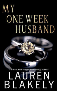 Title: My One Week Husband, Author: Lauren Blakely