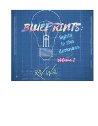 Title: BLUEPRINTS: :Lights In The Darkness Volume 1, Author: Rv Willis