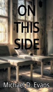 Title: On this side, Author: Michael D. Evans