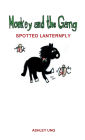 Monkey and the Gang: Spotted Lanterfly