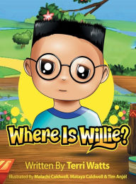 Title: Where Is Willie?, Author: Terri Watts
