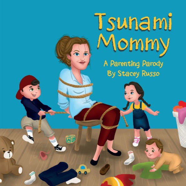 Tsunami Mommy: A Parenting Parody