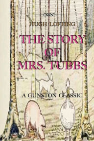 Title: THE STORY OF MRS. TUBBS, Author: Hugh Lofting