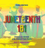 Juneteenth 101: Popular Myths and Forgotten Facts: