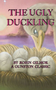 Title: THE UGLY DUCKLING, Author: Robin Gilmor