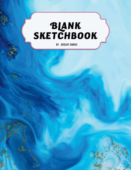 Blank Sketchbook: Sketch Book: Notebook for Drawing, Writing, Painting and Sketching