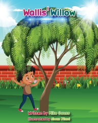 Title: Wallis' Willow, Author: Mike Gauss
