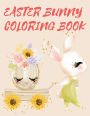 Easter Bunny Coloring Book: Stunning Easter Coloring Book for Kids, Have Fun While Celebrating Easter with Easter Eggs and Bunnies.