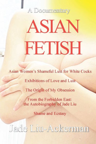 Asian Fetish: A Documentary