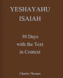 Yeshayahu Isaiah: 30 Days with the Text in Context