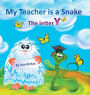 My Teacher is a Snake The Letter Y