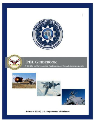 Performance Based Logistics PBL Guidebook By United States Government ...