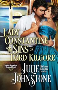 Title: Lady Constantine and the Sins of Lord Kilgore, Author: Julie Johnstone