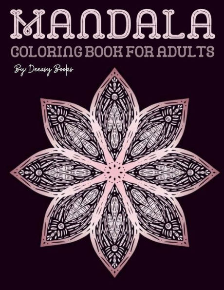 Amazing Mandala Coloring Book for Adults: Amazing Mandala Coloring Book For Adults-50 Stress Relieving Designs