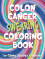 Colon Cancer Swearing Coloring Book for Ostomy Survivors: Hilarious Relatable Quotes With Mandala & Zentangle Illustrations