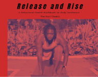 Release and Rise