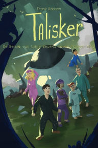 Title: Talisker: De bende van Uisge Beatha op de planeet Alba, Author: Frank Robben