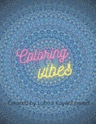 Title: COLORING VIBES, Author: Lubna Jawad