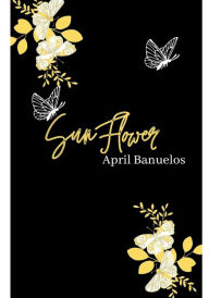 Title: SunFlower 1, Author: April Banuelos