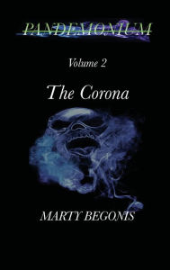 Title: Pandemonium V2: Volume 2 The Corona, Author: Marty Begonis