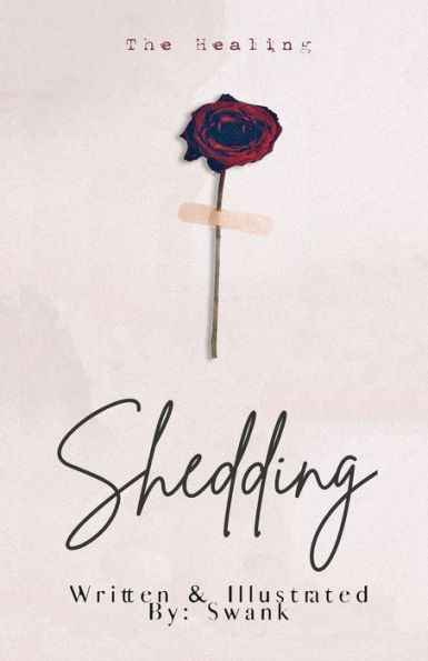Shedding: The Healing
