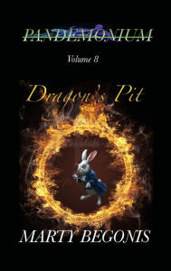 Title: Pandemonium V8: Volume 8 Dragon's pit, Author: Marty Begonis