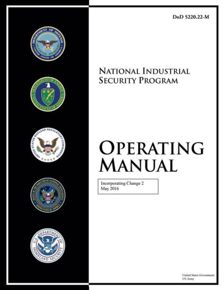 DoD 5220.22-M National Industrial Security Program Operating Manual Incorporating Change 2 May 2016